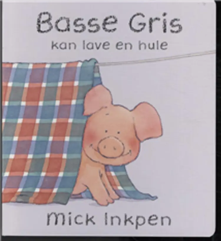 Basse Gris kan lave en hule af Mick Inkpen
