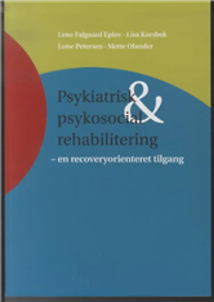 Psykiatrisk & psykosocial rehabilitering af -