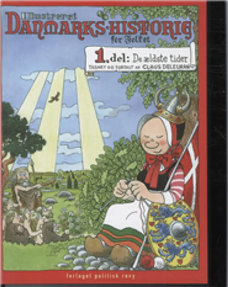 Illustreret Danmarkshistorie, bd. 1 af Claus Deleuran