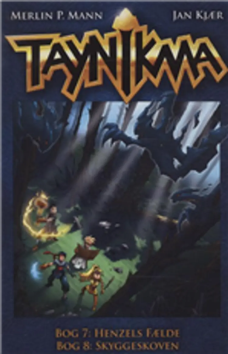 TAYNIKMA Bind 7 Henzels fælde Bind 8: Skyggeskoven af -