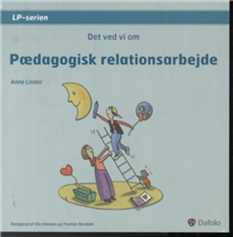 Pædagogisk relationsarbejde af Anne Linder