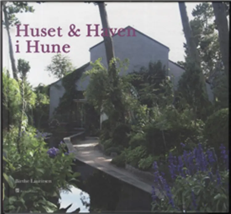 Huset & haven i Hune af Birthe Lauritsen