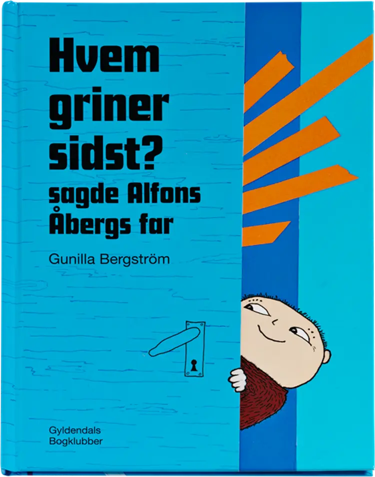 Hvem griner sidst? sagde Alfons Åbergs far af Gunilla Bergström