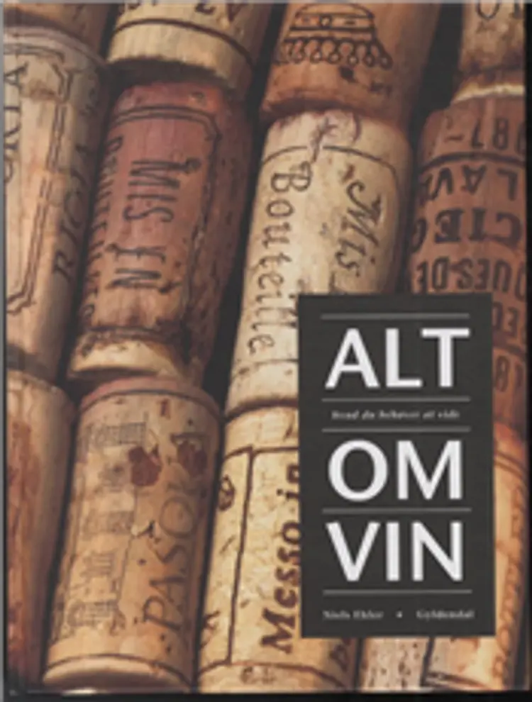 Alt hvad du behøver at vide om vin af Niels Ehler