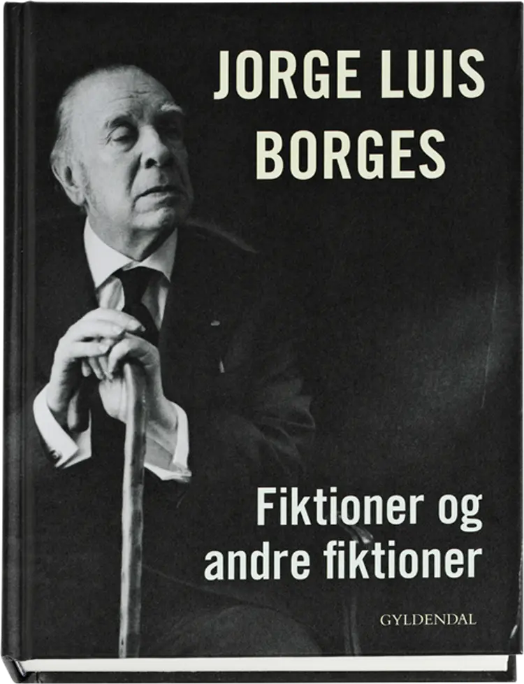 Fiktioner og andre fiktioner af Jorge Luis Borges