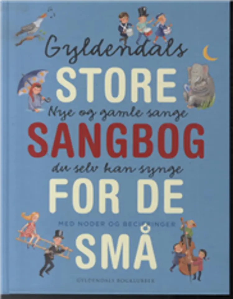 Gyldendals store sangbog for de små af -