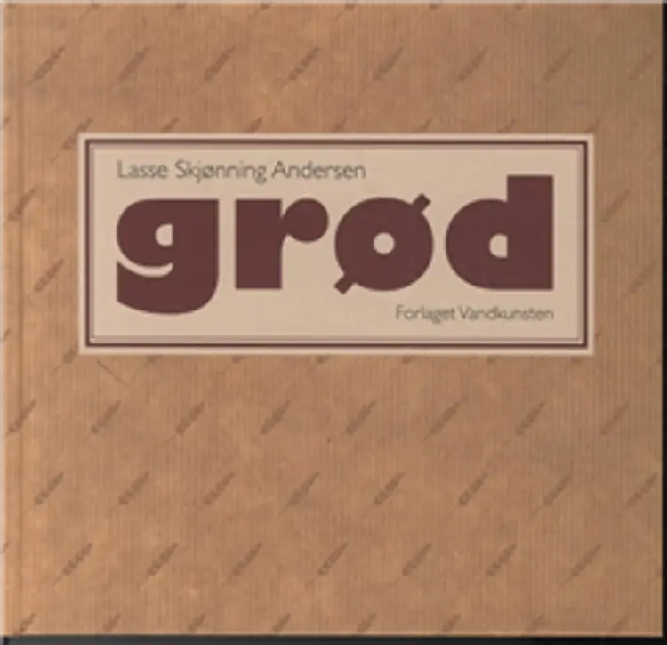 Grød af Lasse Skjønning Andersen