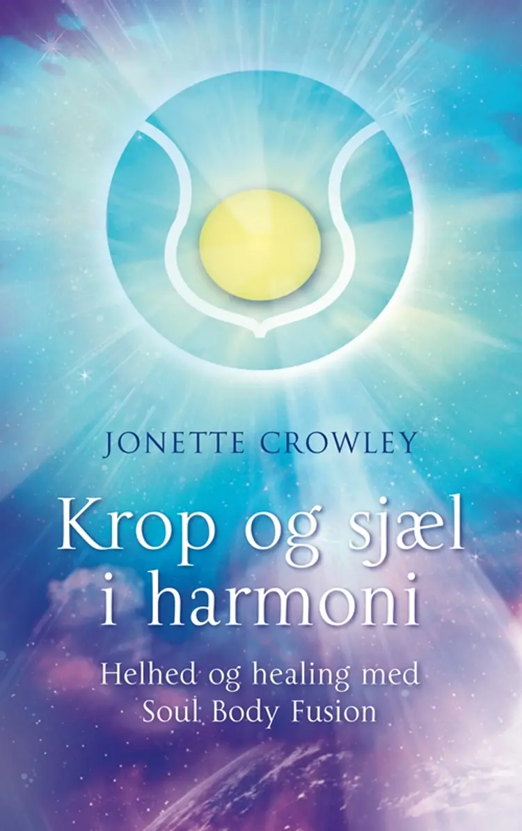 Krop og sjæl i harmoni af Jonette Crowley