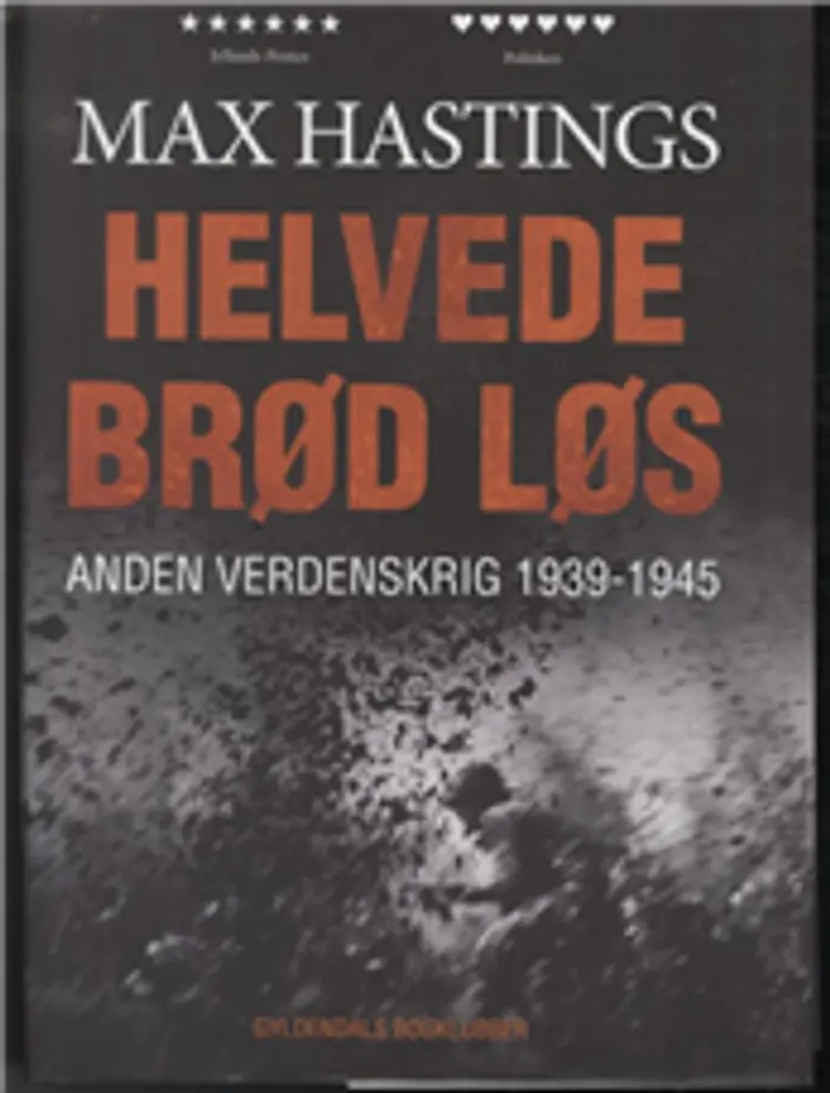 Helvede brød løs af Max Hastings