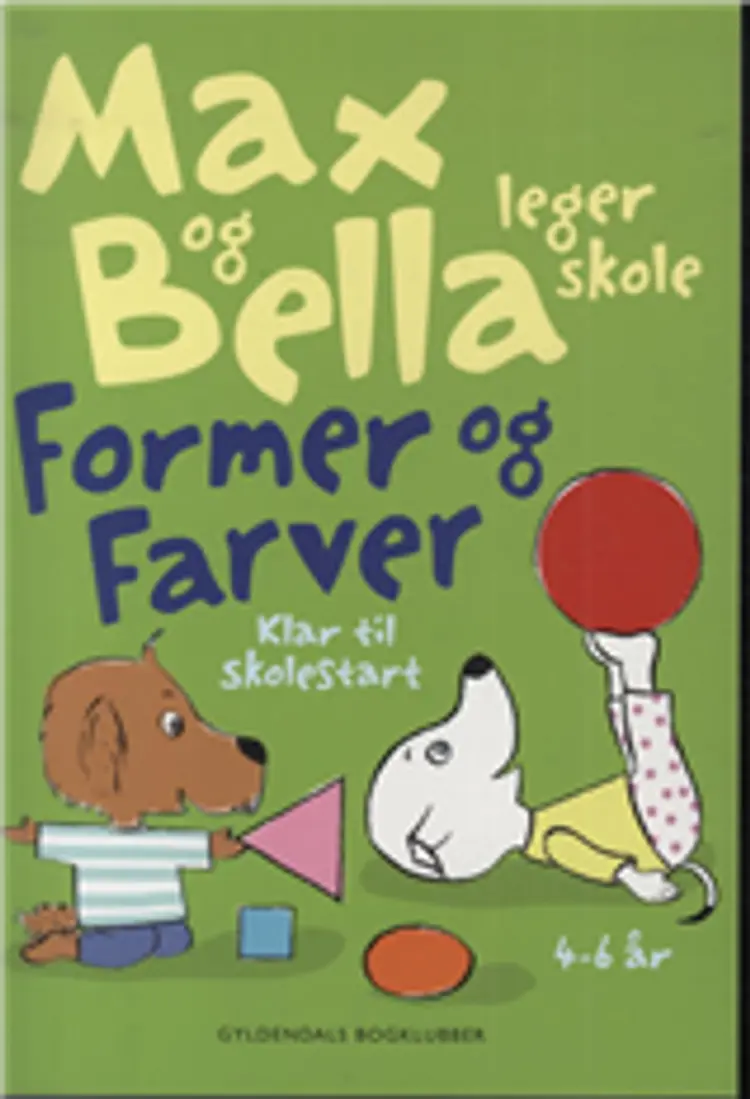 Max og Bella leger skole. Former og farver af Tove Krebs Lange