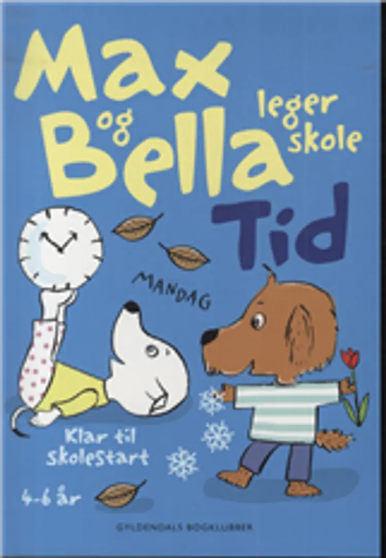 Max og Bella leger skole. Tid af Tove Krebs Lange