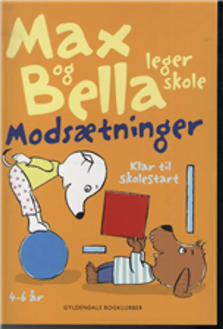 Max og Bella leger skole. Modsætninger af Tove Krebs Lange