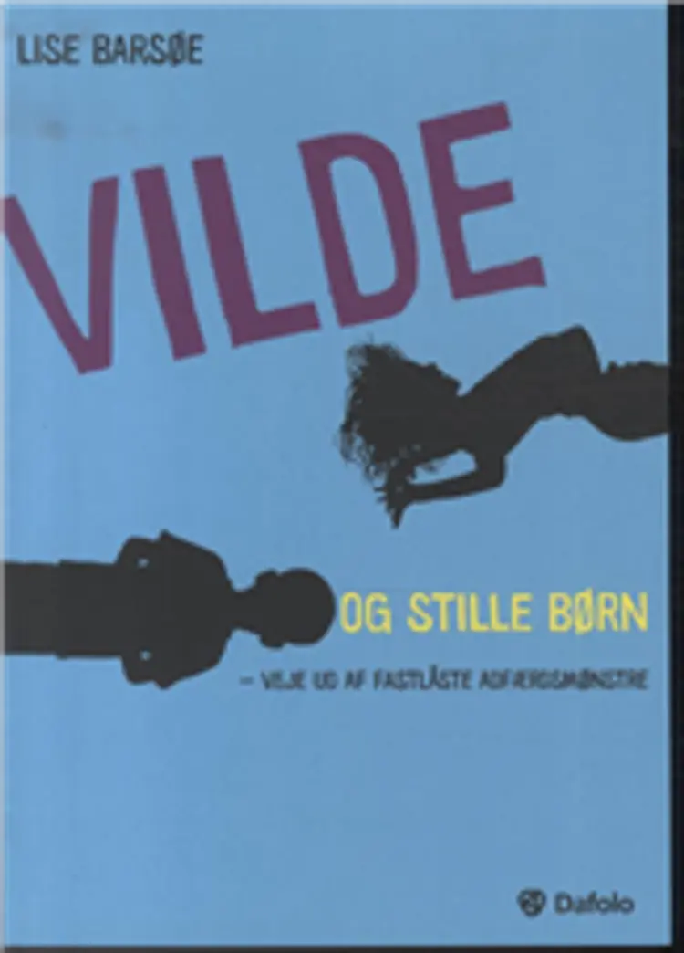 Vilde og stille børn af Lise Barsøe