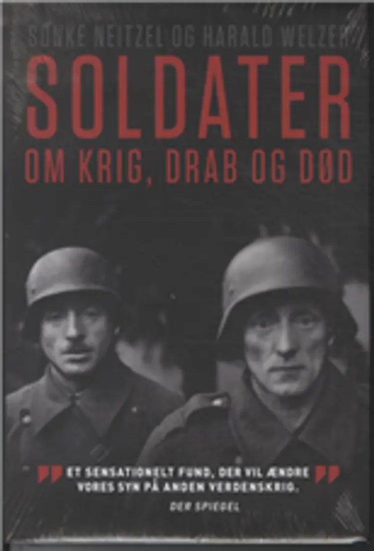 Soldater om krig, drab og død af Sönke Neitzel