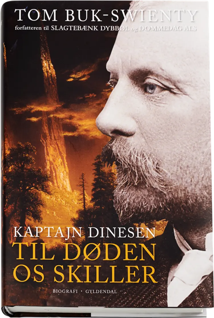 Kaptajn Dinesen. Til døden os skiller af Tom Buk-Swienty