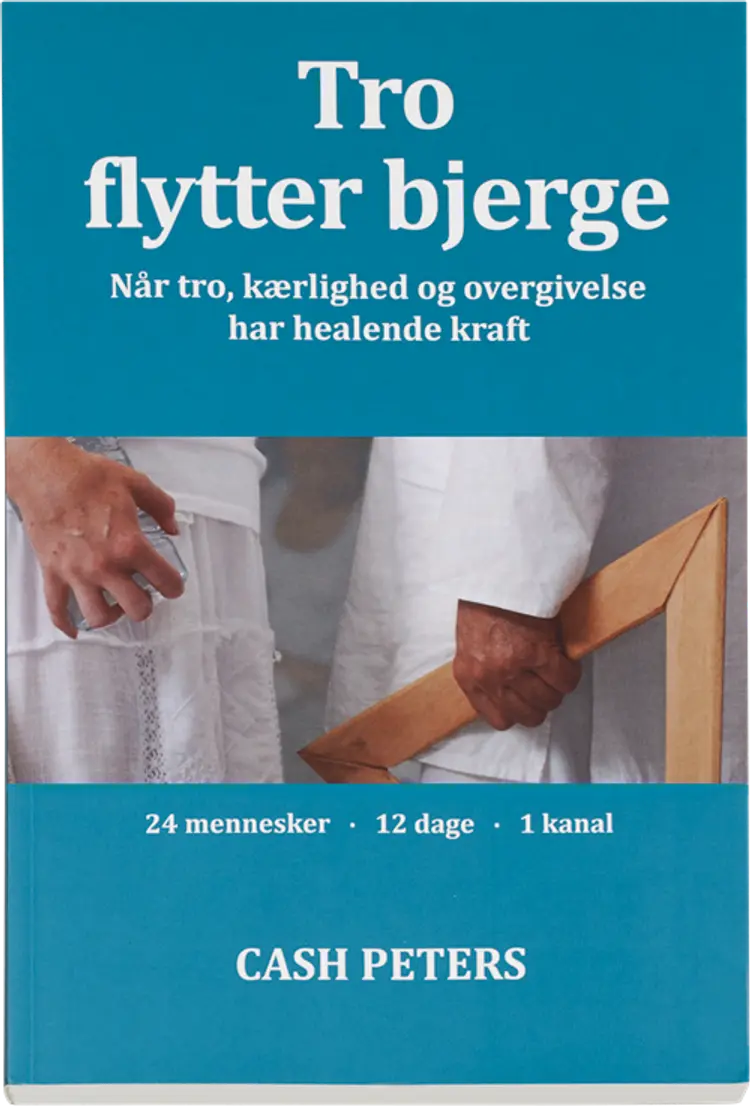 Tro flytter bjerge af Cash Peters