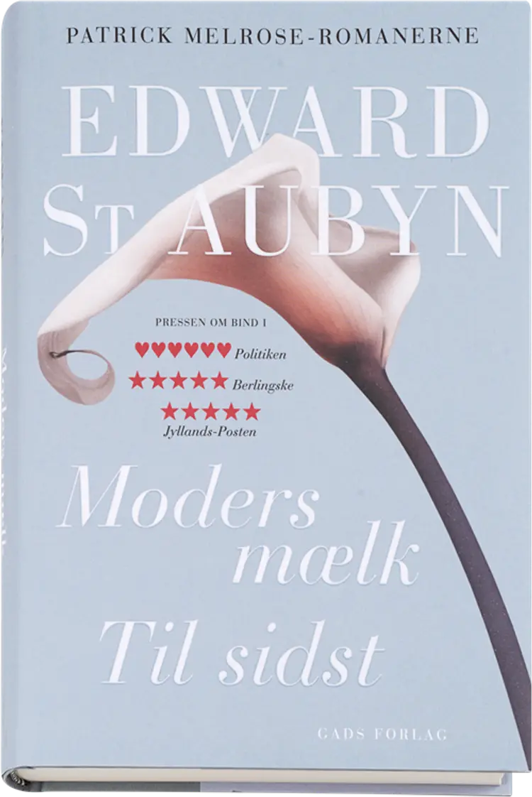 Moders mælk. Til sidst af Edward St. Aubyn