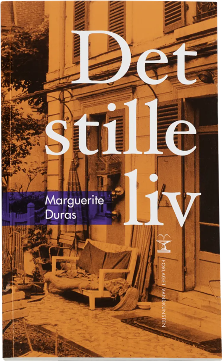 Det stille liv af Marguerite Duras