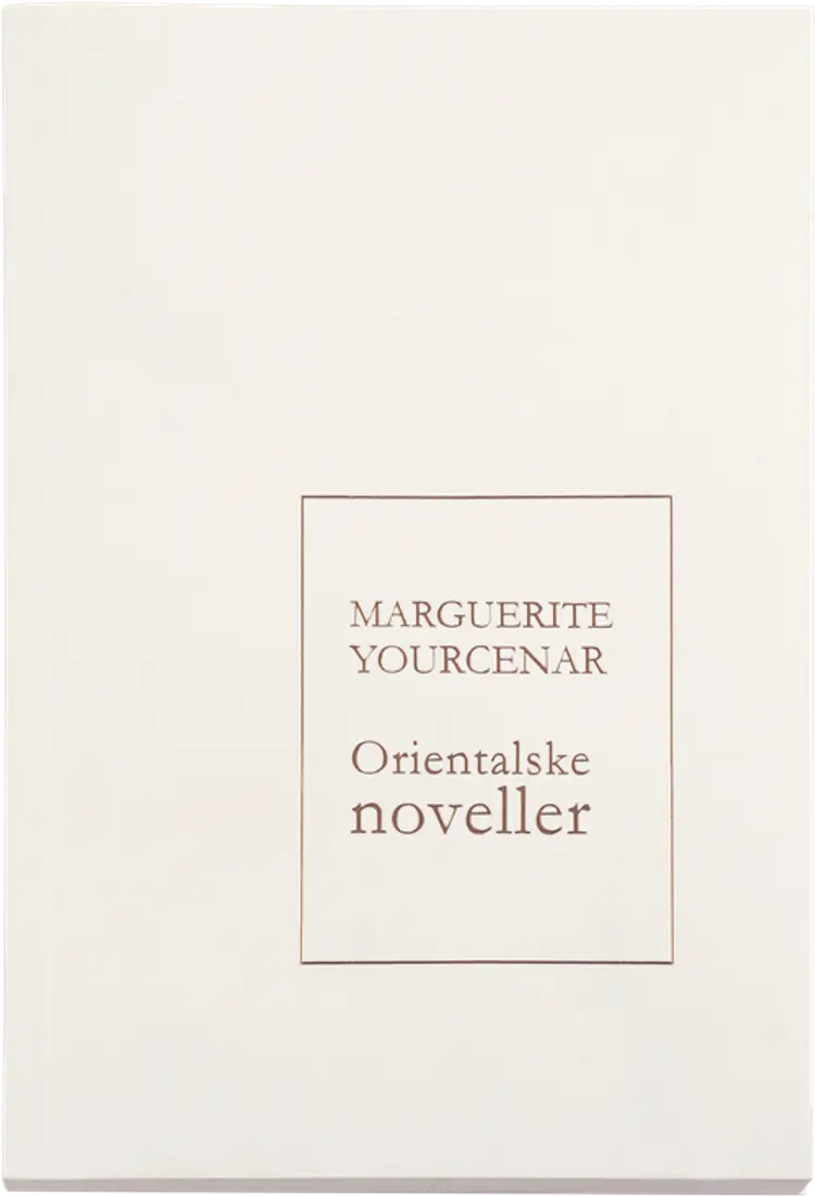 Orientalske noveller af Marguerite Yourcenar