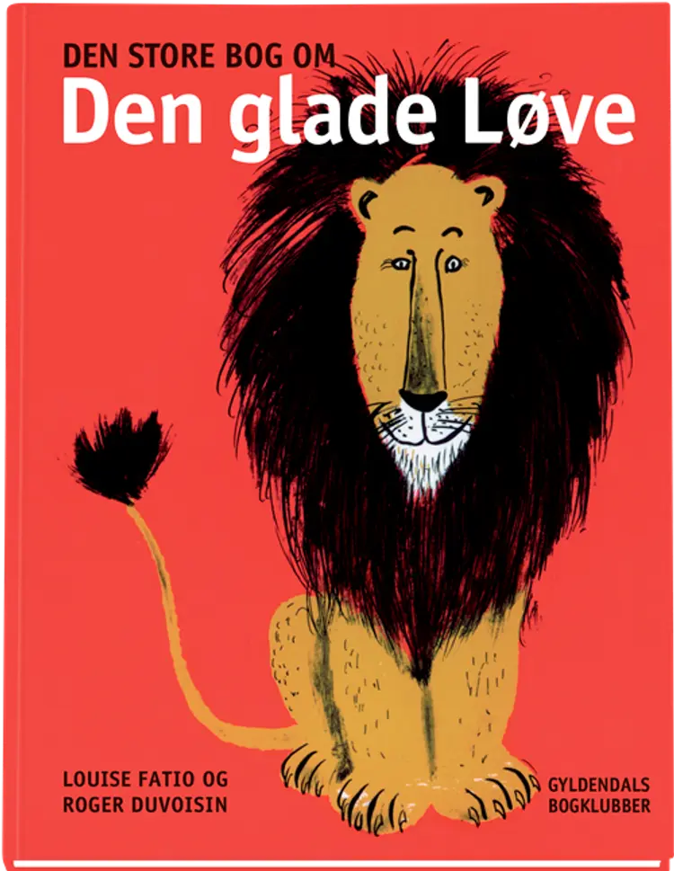 Den store bog om den glade løve af Louise Fatio