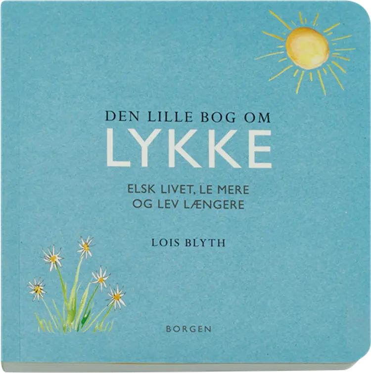 Den lille bog om lykke af Lois Blyth