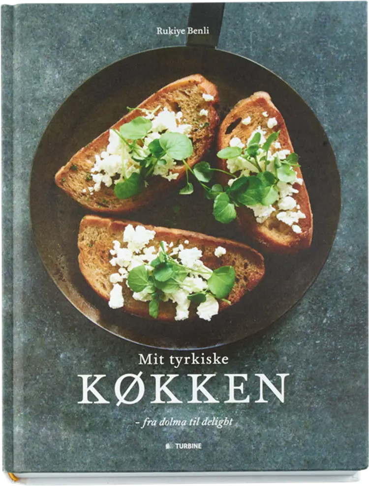 Mit tyrkiske køkken af Rukiye Benli