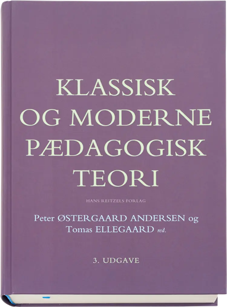 Klassisk og moderne pædagogisk teori af Peter Østergaard Larsen