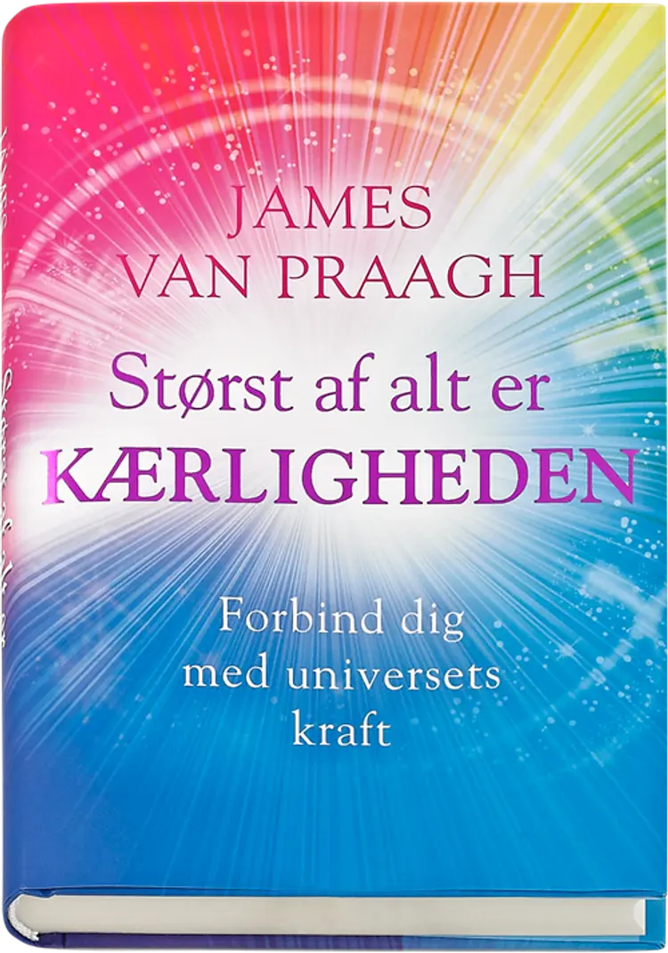 Størst af alt er kærligheden af James Van Praagh