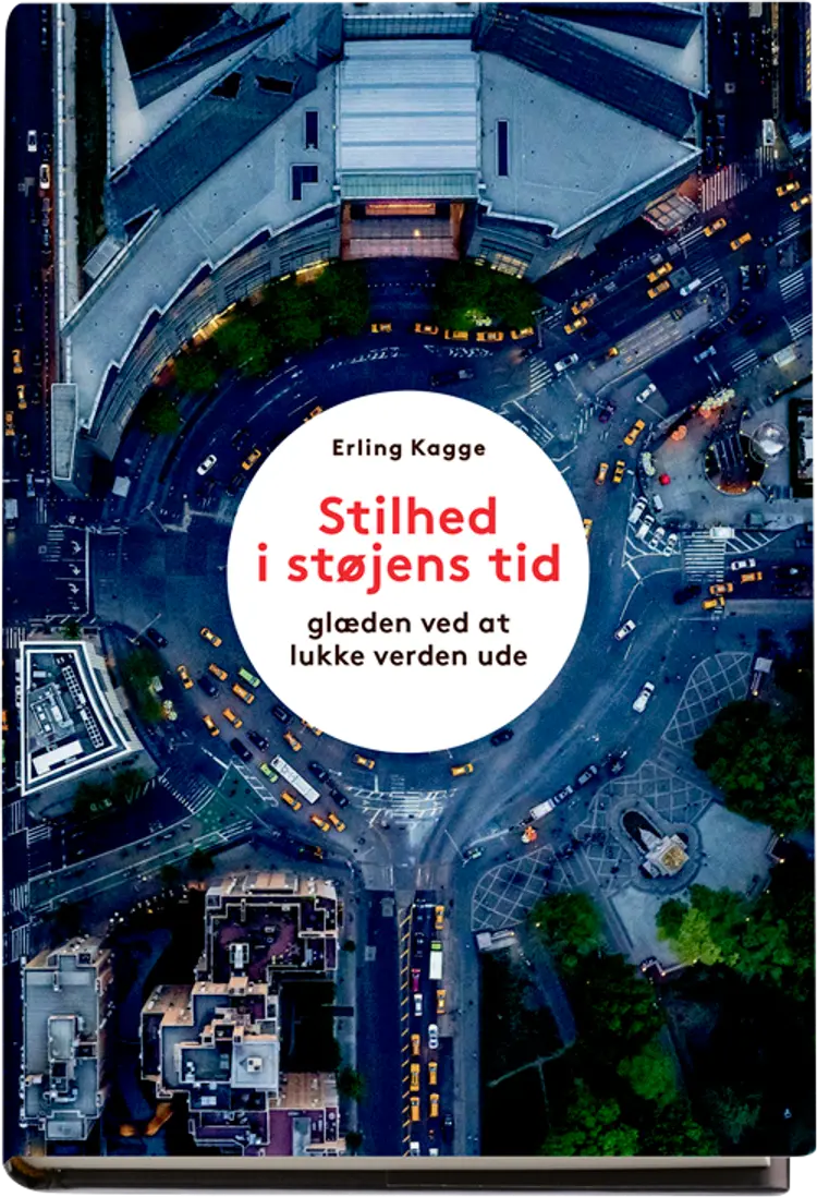 Stilhed i støjens tid af Erling Kagge