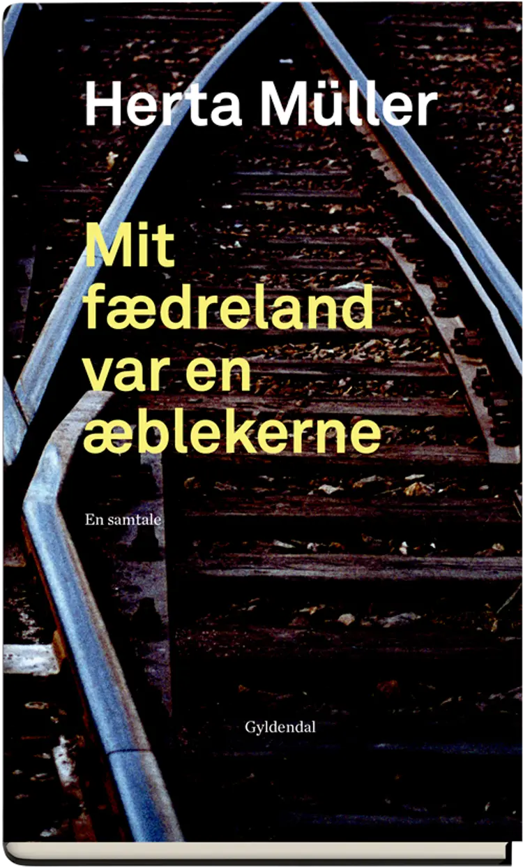 Mit fædreland var en æblekerne af Herta Müller