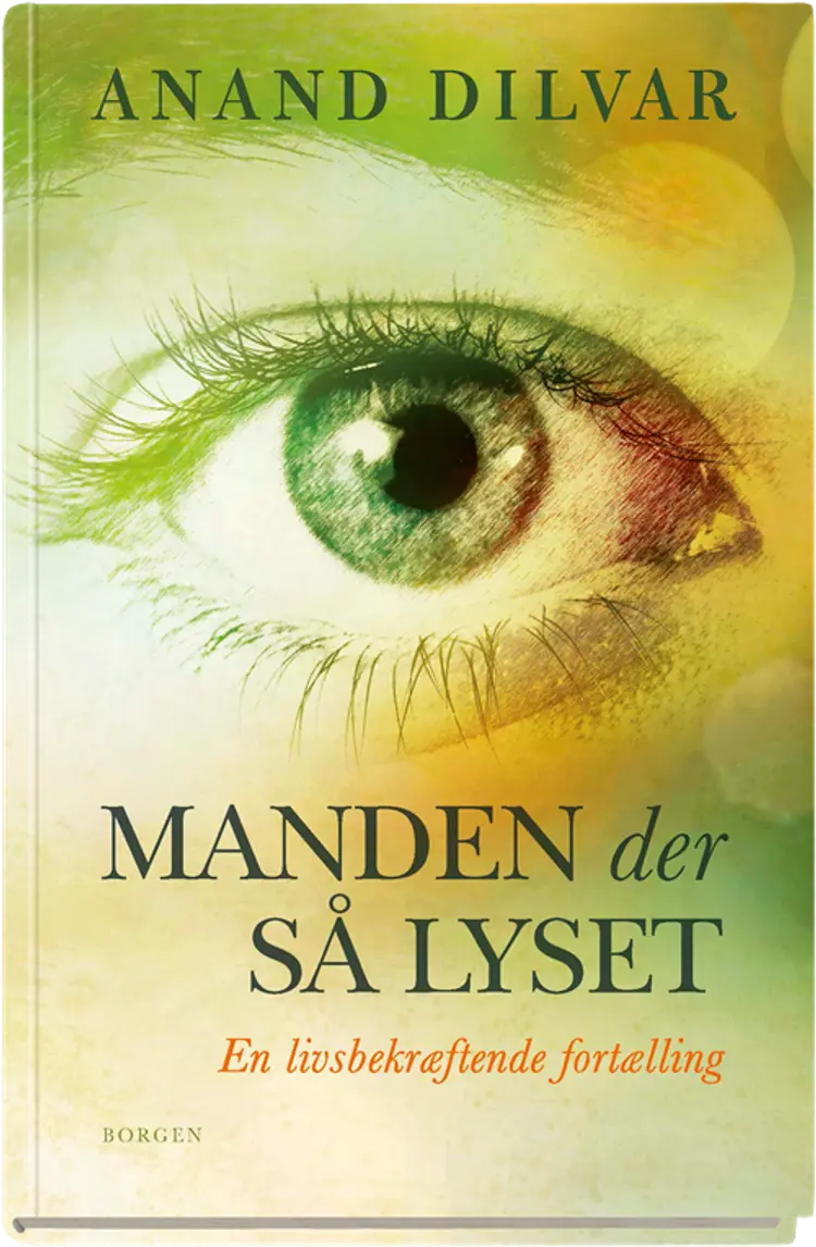 Manden der så lyset af Anand Dilvar
