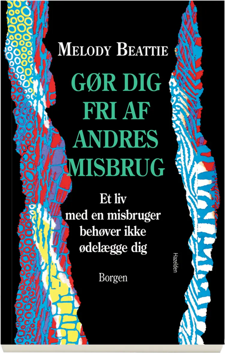 Gør dig fri af andres misbrug af Melody Beattie