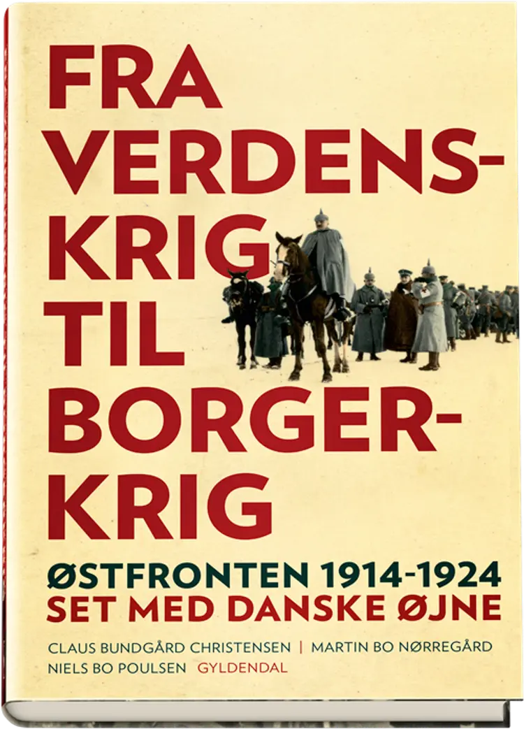 Fra verdenskrig til borgerkrig af Claus Bundgård Christensen