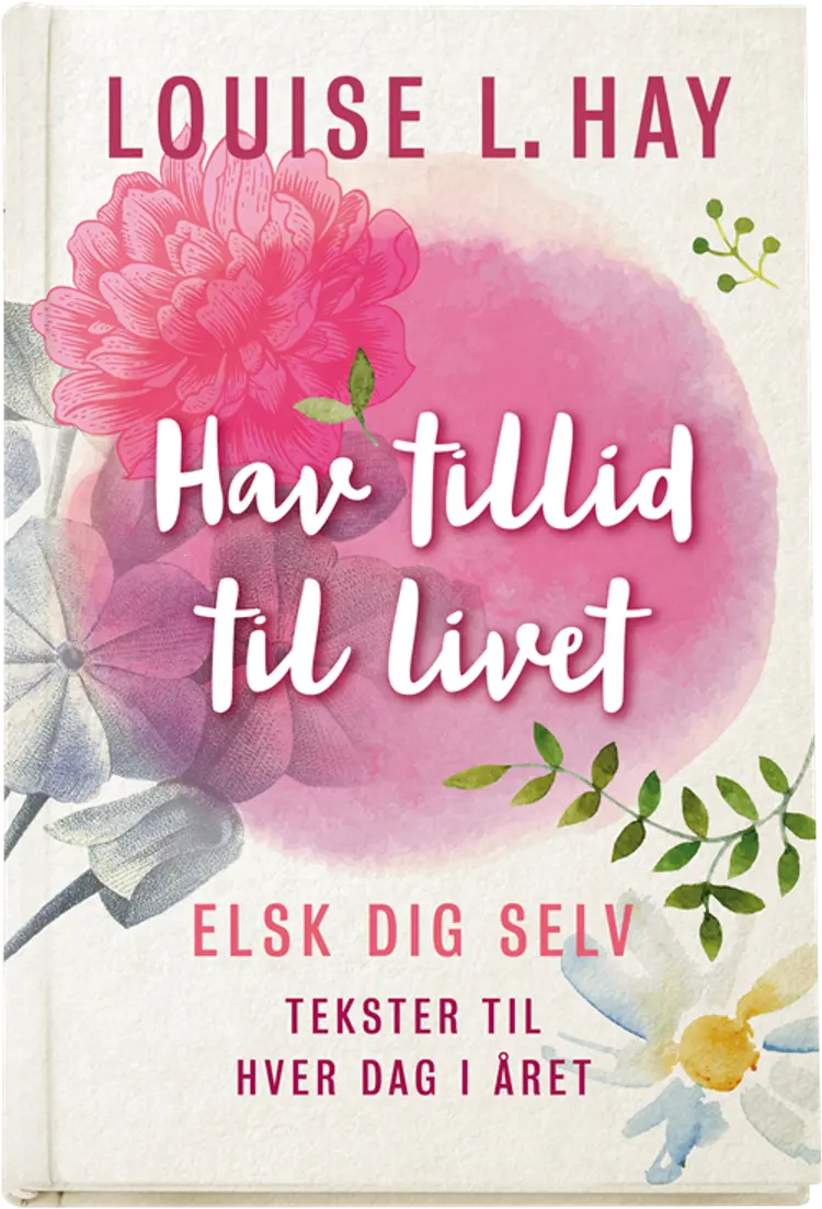 Hav tillid til livet af Louise L. Hay