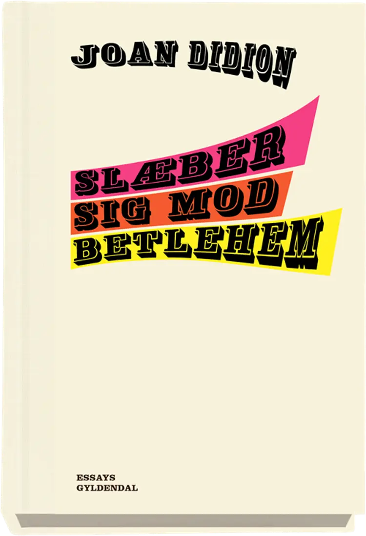 Slæber sig mod Betlehem af Joan Didion