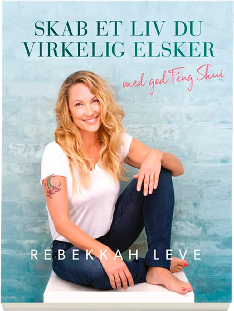 Skab et liv du virkelig elsker af Rebekkah Leve