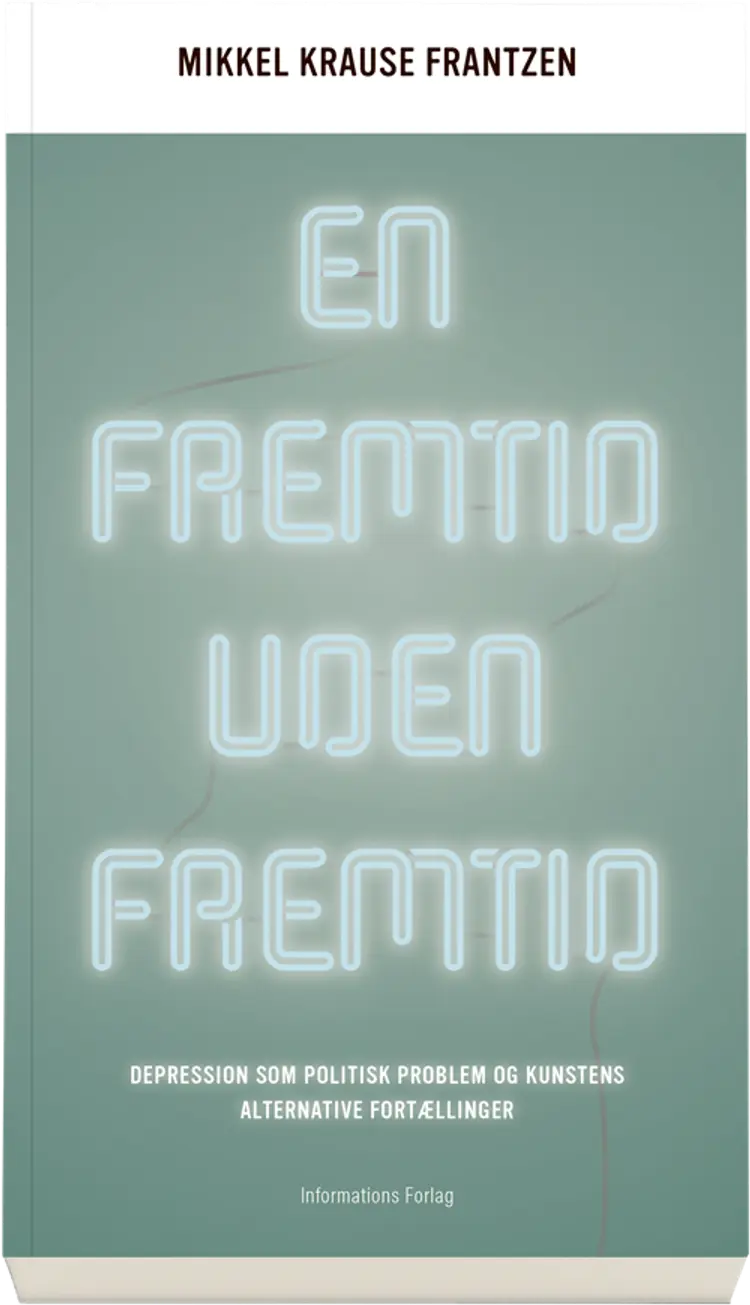 En fremtid uden fremtid af Mikkel Krause Frantzen
