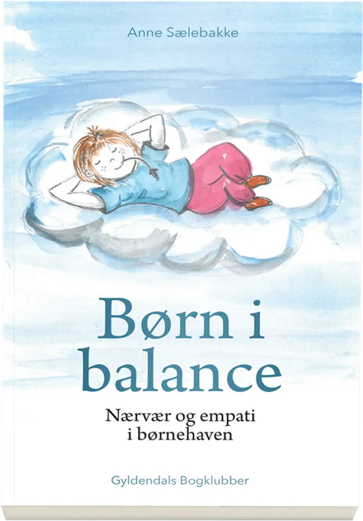 Børn i balance - nærvær og empati i børnehaven af Anne Sælebakke