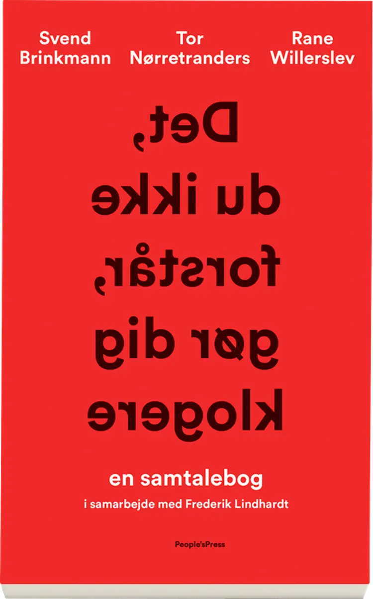 Det, du ikke forstår, gør dig klogere af Svend Brinkmann