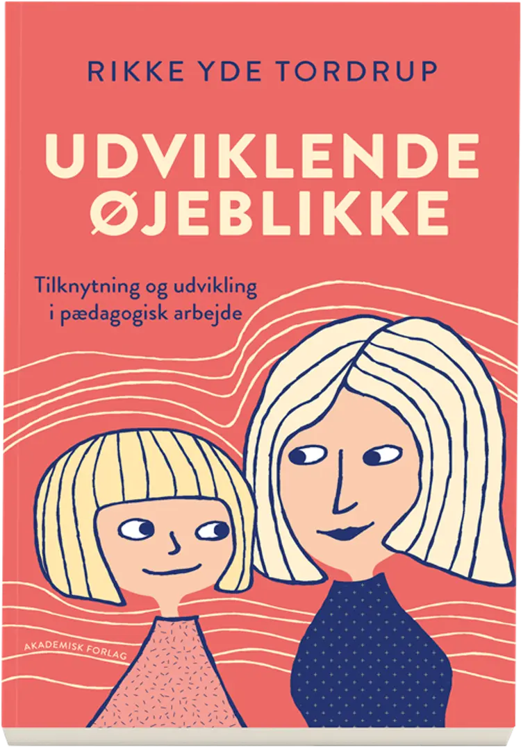 Udviklende øjeblikke af Rikke Yde Tordrup