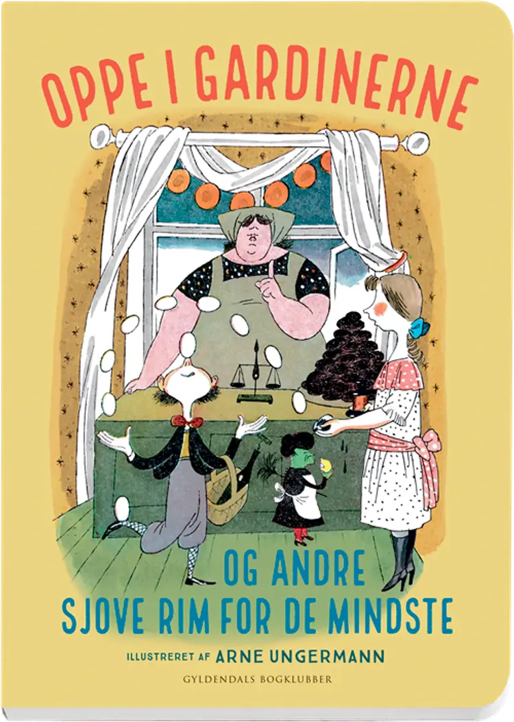 Oppe i gardinerne - og andre sjove rim for de mindste af Arne Ungermann
