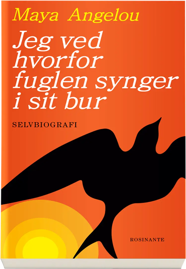 Jeg ved hvorfor fuglen synger i sit bur af Maya Angelou