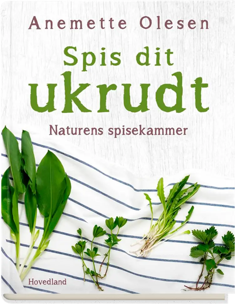 Spis dit ukrudt af Anemette Olesen