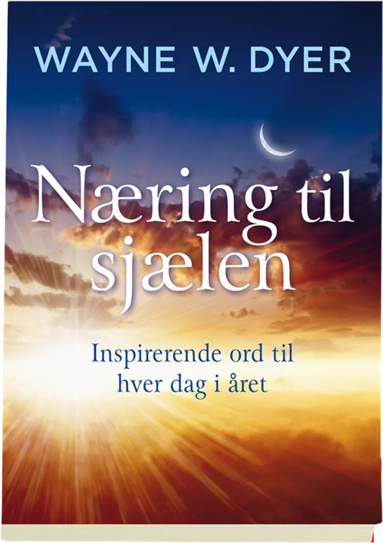 Næring til sjælen af Wayne W. Dyer