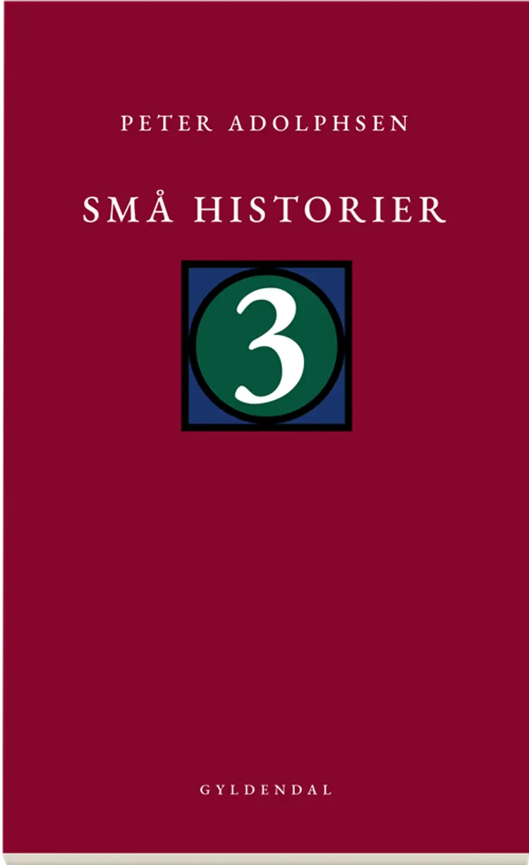 Små historier 3 af Peter Adolphsen