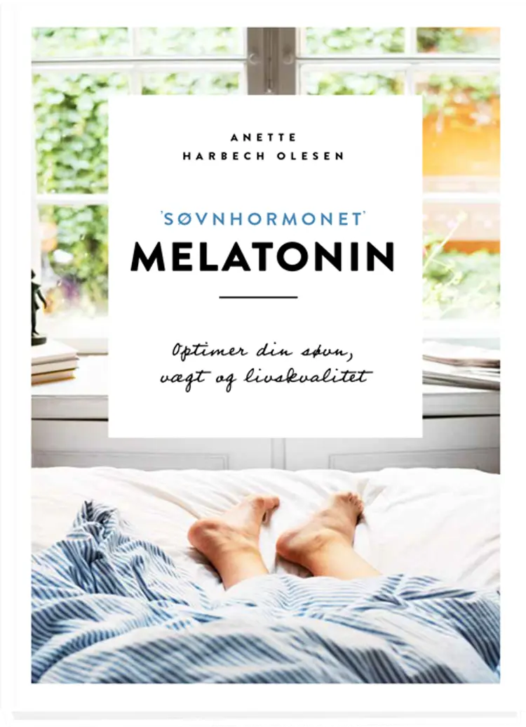 Søvnhormonet Melatonin af Anette Harbech Olesen