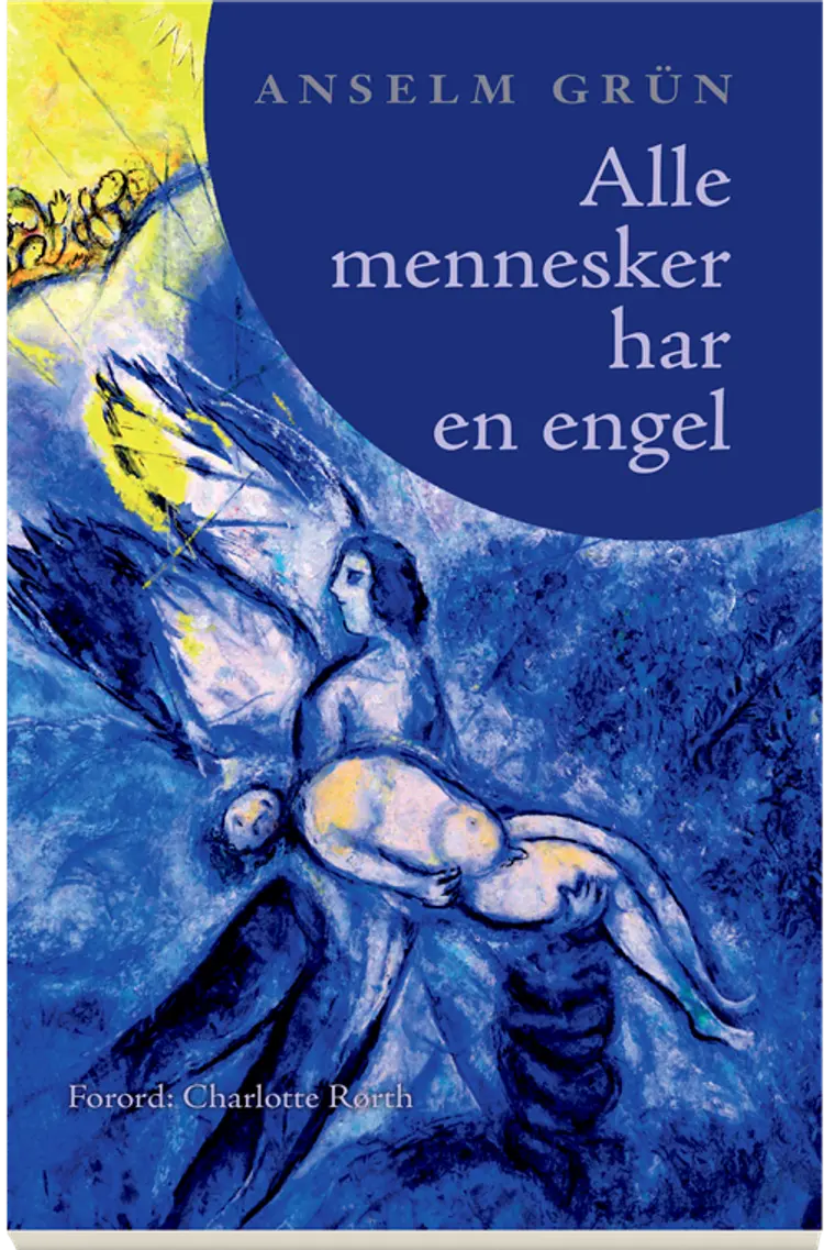 Alle mennesker har en engel af Anselm Grün
