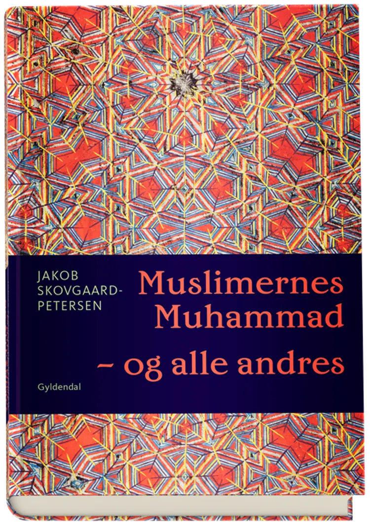 Muslimernes Muhammad - og alle andres af Jakob Skovgaard-Petersen
