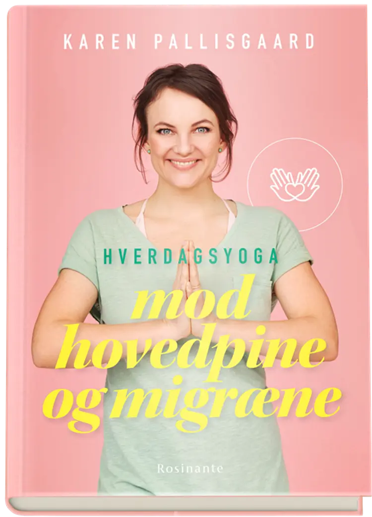 Hverdagsyoga mod hovedpine og migræne af Karen Pallisgaard