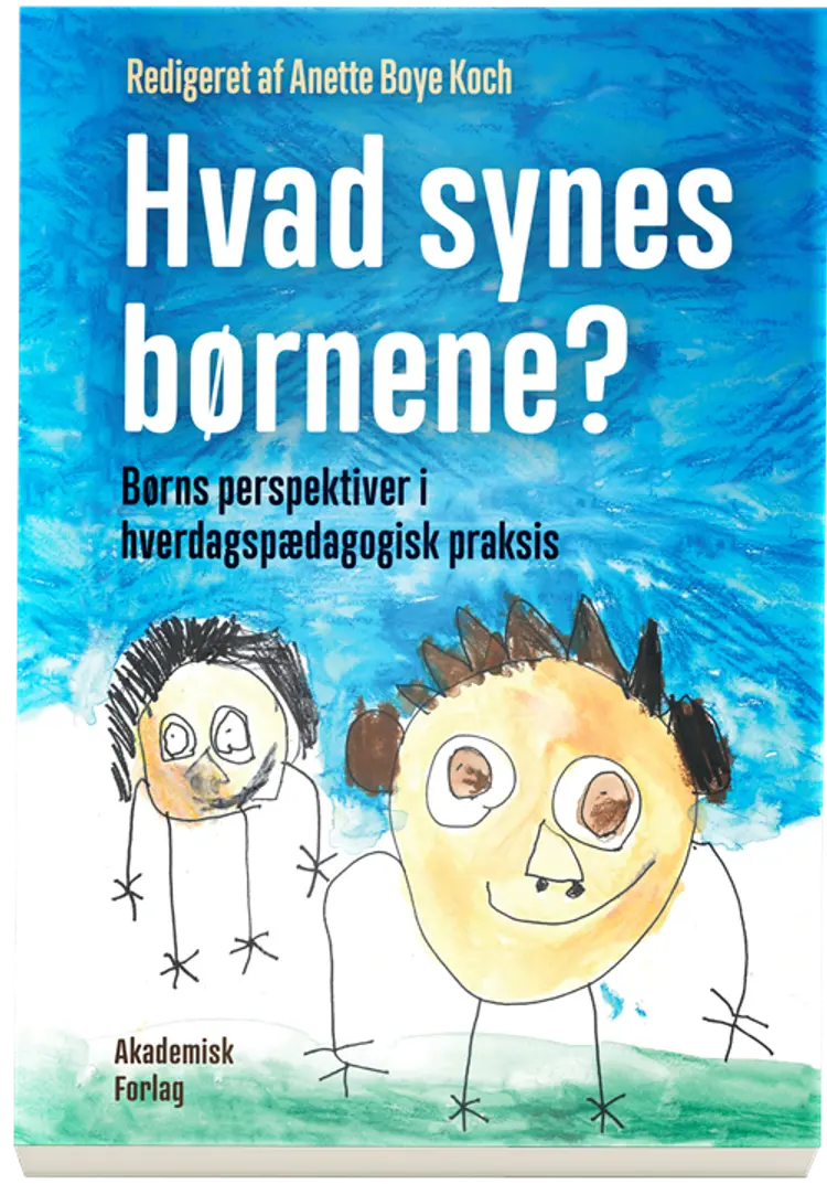 Hvad synes børnene? af Anette Boye Koch